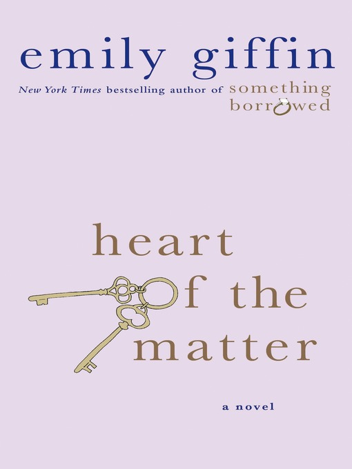 Title details for Heart of the Matter by Emily Giffin - Available